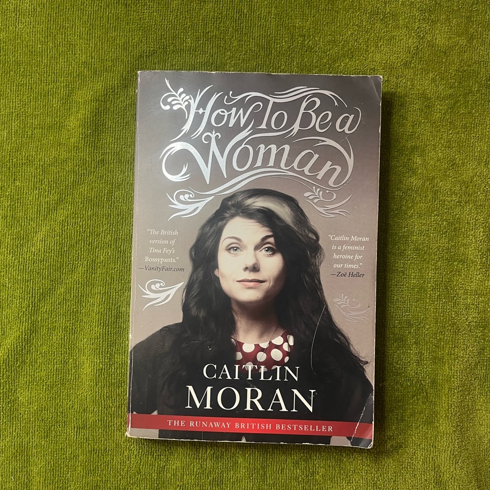 How to Be a Woman (paperback)